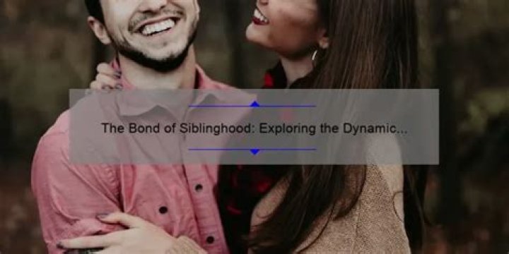The Impact Of Siblinghood In The Spotlight